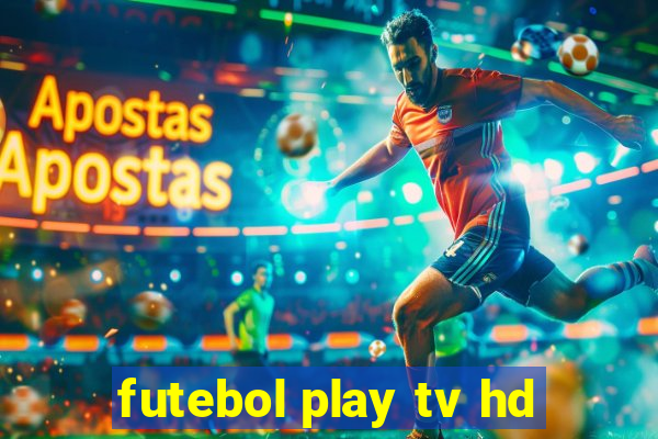 futebol play tv hd